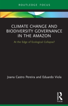 Image for Climate Change and Biodiversity Governance in the Amazon