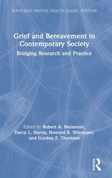 Image for Grief and bereavement in contemporary society  : bridging research and practice