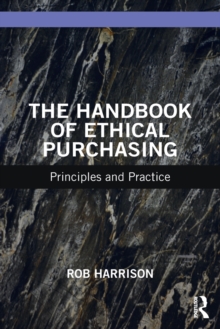 Image for The handbook of ethical purchasing  : principles and practice
