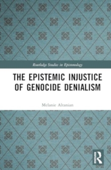 Image for The Epistemic Injustice of Genocide Denialism