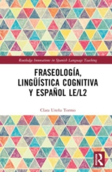 Image for Fraseologia, linguistica cognitiva y espanol LE/L2