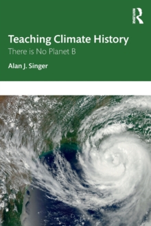 Teaching Climate History: There is No Planet B