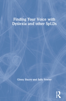 Image for Finding Your Voice with Dyslexia and other SpLDs