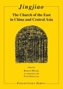 Jingjiao: The Church of the East in China and Central Asia