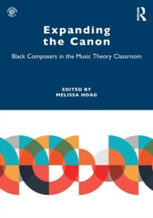 Expanding the Canon: Black Composers in the Music Theory Classroom