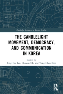 Image for The Candlelight Movement, Democracy, and Communication in Korea