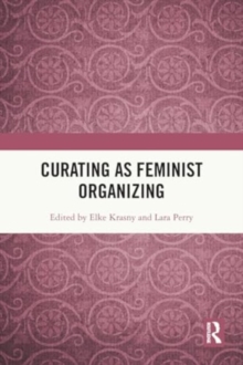 Image for Curating as Feminist Organizing