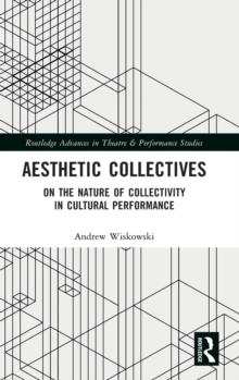 Aesthetic Collectives: On the Nature of Collectivity in Cultural Performance