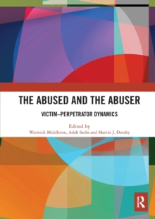 The Abused and the Abuser: Victim–Perpetrator Dynamics