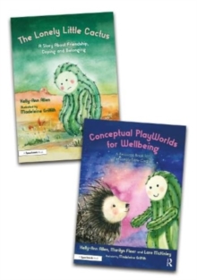 Building Conceptual PlayWorlds for Wellbeing: The Lonely Little Cactus Story Book and Accompanying Resource Book