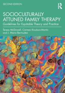 Socioculturally Attuned Family Therapy: Guidelines for Equitable Theory and Practice