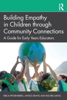 Building Empathy in Children through Community Connections: A Guide for Early Years Educators