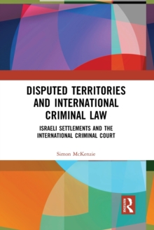 Image for Disputed Territories and International Criminal Law