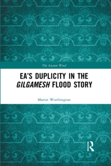 Image for Ea’s Duplicity in the Gilgamesh Flood Story