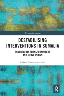 Image for Destabilising Interventions in Somalia