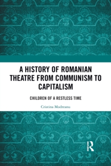 History of Romanian Theatre from Communism to Capitalism