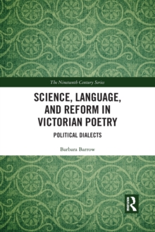 Image for Science, language, and reform in Victorian poetry  : political dialects