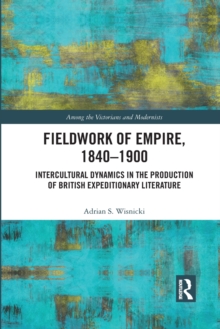 Fieldwork of Empire, 1840-1900