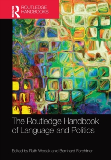 The Routledge Handbook of Language and Politics