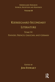 Image for Volume 18, Tome IV: Kierkegaard Secondary Literature