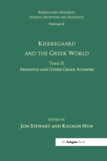 Image for Volume 2, Tome II: Kierkegaard and the Greek World - Aristotle and Other Greek Authors