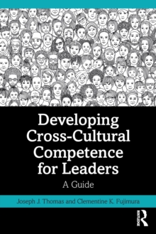 Developing Cross-Cultural Competence for Leaders: A Guide