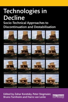 Technologies in Decline: Socio-Technical Approaches to Discontinuation and Destabilisation