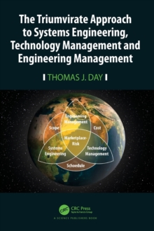 Triumvirate Approach to Systems Engineering, Technology Management and Engineering Management