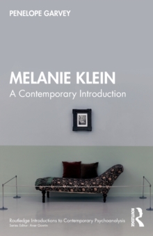 Melanie Klein: A Contemporary Introduction