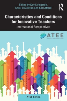 Characteristics and Conditions for Innovative Teachers: International Perspectives