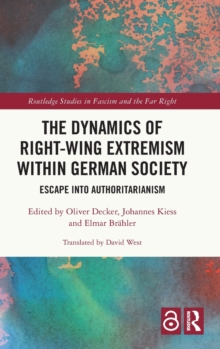 The Dynamics of Right-Wing Extremism within German Society: Escape into Authoritarianism