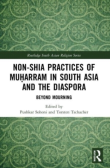 Image for Non-Shia Practices of Muharram in South Asia and the Diaspora