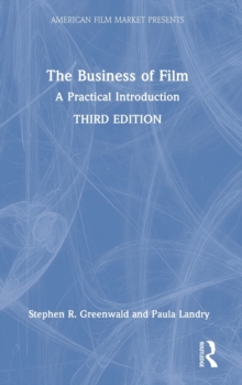 The Business of Film: A Practical Introduction