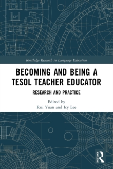Image for Becoming and being a TESOL teacher educator  : research and practice