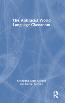 The Antiracist World Language Classroom