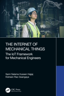 The Internet of Mechanical Things: The IoT Framework for Mechanical Engineers