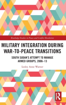 Image for Military Integration during War-to-Peace Transitions