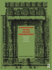Image for Architecture in the Indian Subcontinent