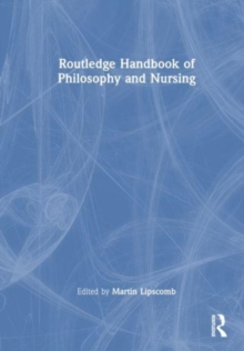 Image for Routledge handbook of philosophy and nursing