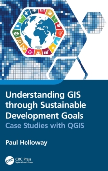 Understanding GIS through Sustainable Development Goals: Case Studies with QGIS