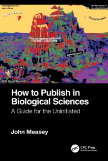 How to Publish in Biological Sciences: A Guide for the Uninitiated