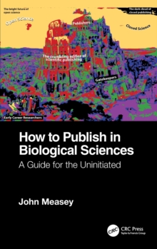 How to Publish in Biological Sciences: A Guide for the Uninitiated