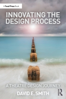 Image for Innovating the Design Process: A Theatre Design Journey