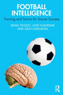 Football Intelligence: Training and Tactics for Soccer Success