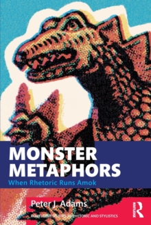 Monster Metaphors: When Rhetoric Runs Amok