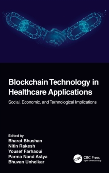 Blockchain Technology in Healthcare Applications: Social, Economic, and Technological Implications