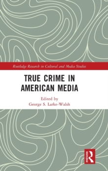 True Crime in American Media