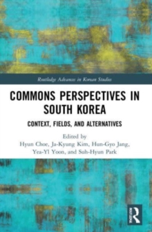 Commons Perspectives in South Korea: Context, Fields, and Alternatives