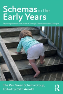 Image for Schemas in the early years  : exploring beneath the surface through observation and dialogue