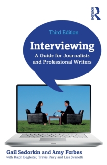 Interviewing: A Guide for Journalists and Professional Writers